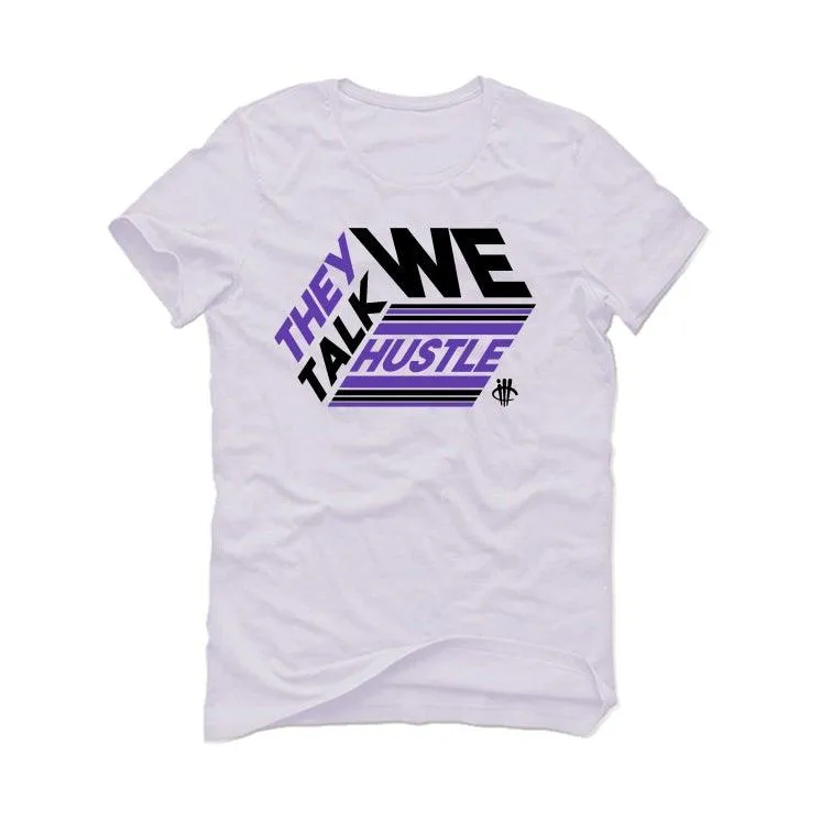 Air Jordan 13 “Court Purple” White T-Shirt (THEY TALK WE HUSTLE)