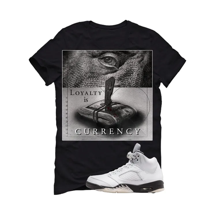 Air Jordan 5 White Black Black T-Shirt (LOYALTY IS CURRENCY)| illcurrency